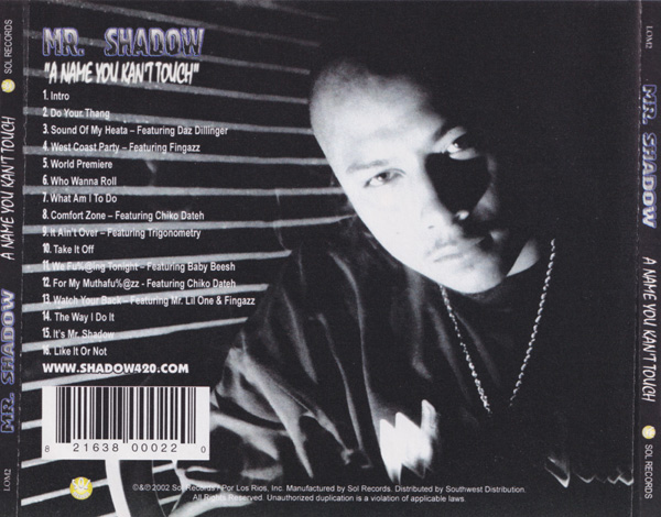 Mr. Shadow - A Name You Kan't Touch Chicano Rap Mr. Shadow - A Name You Kan't Touch Chicano Rap